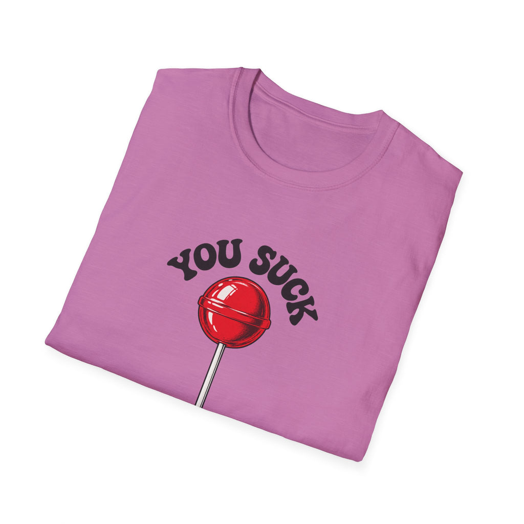 You Suck Lollipop T-Shirt — Funny Sarcastic Graphic Tee