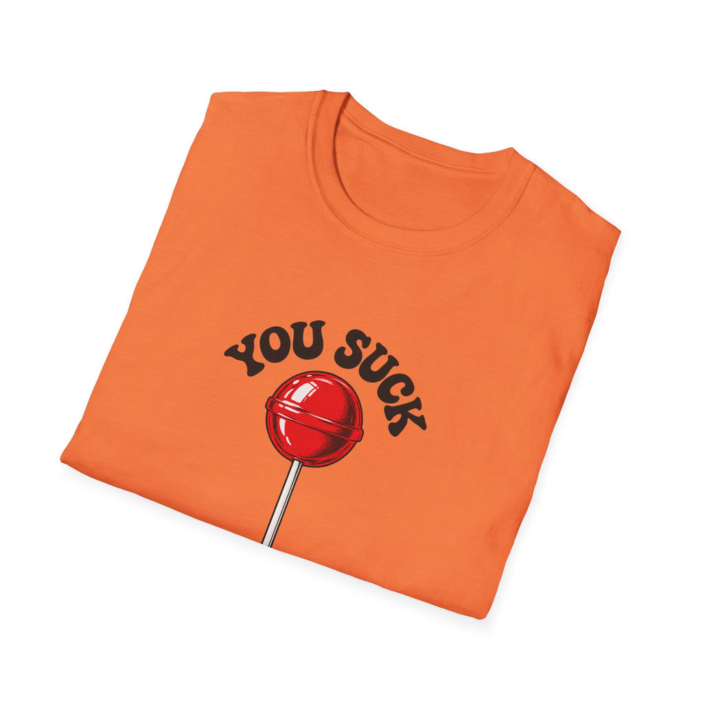 You Suck Lollipop T-Shirt — Funny Sarcastic Graphic Tee