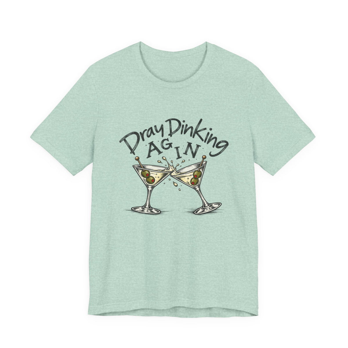 Funny Dray Dinking Again Unisex Tee, Casual Wear, Gift for Friends, Birthday Shirt, Quirky Humor Tee, Everyday Comfort Top