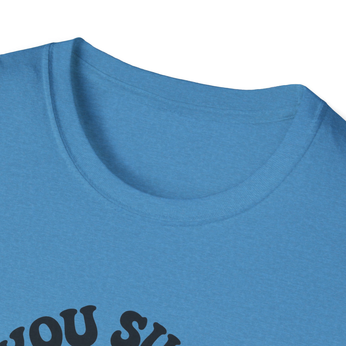 You Suck Lollipop T-Shirt — Funny Sarcastic Graphic Tee