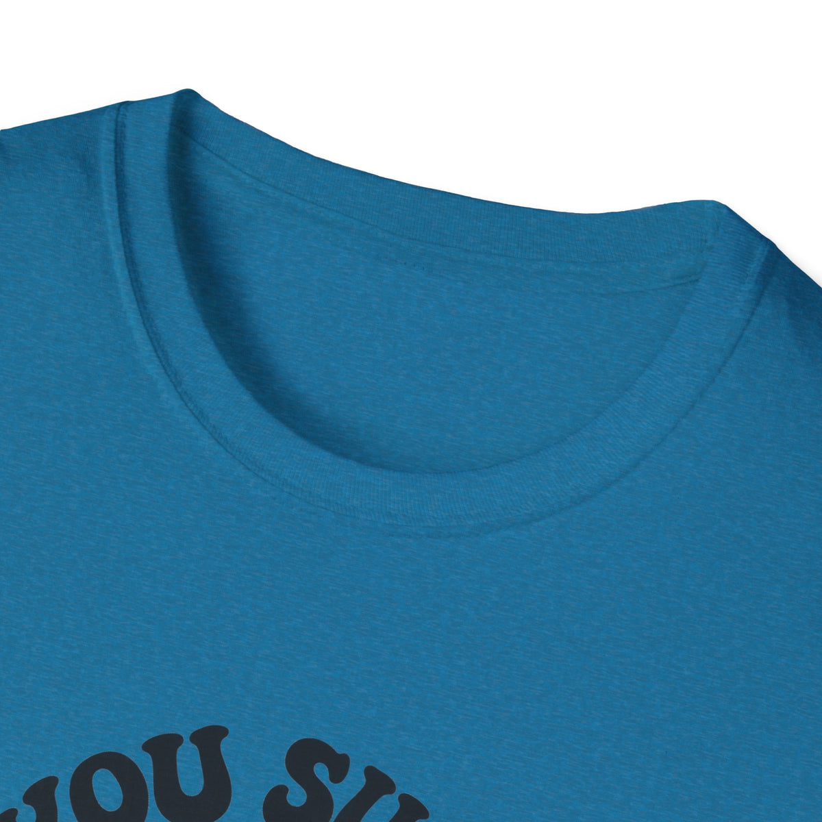 You Suck Lollipop T-Shirt — Funny Sarcastic Graphic Tee