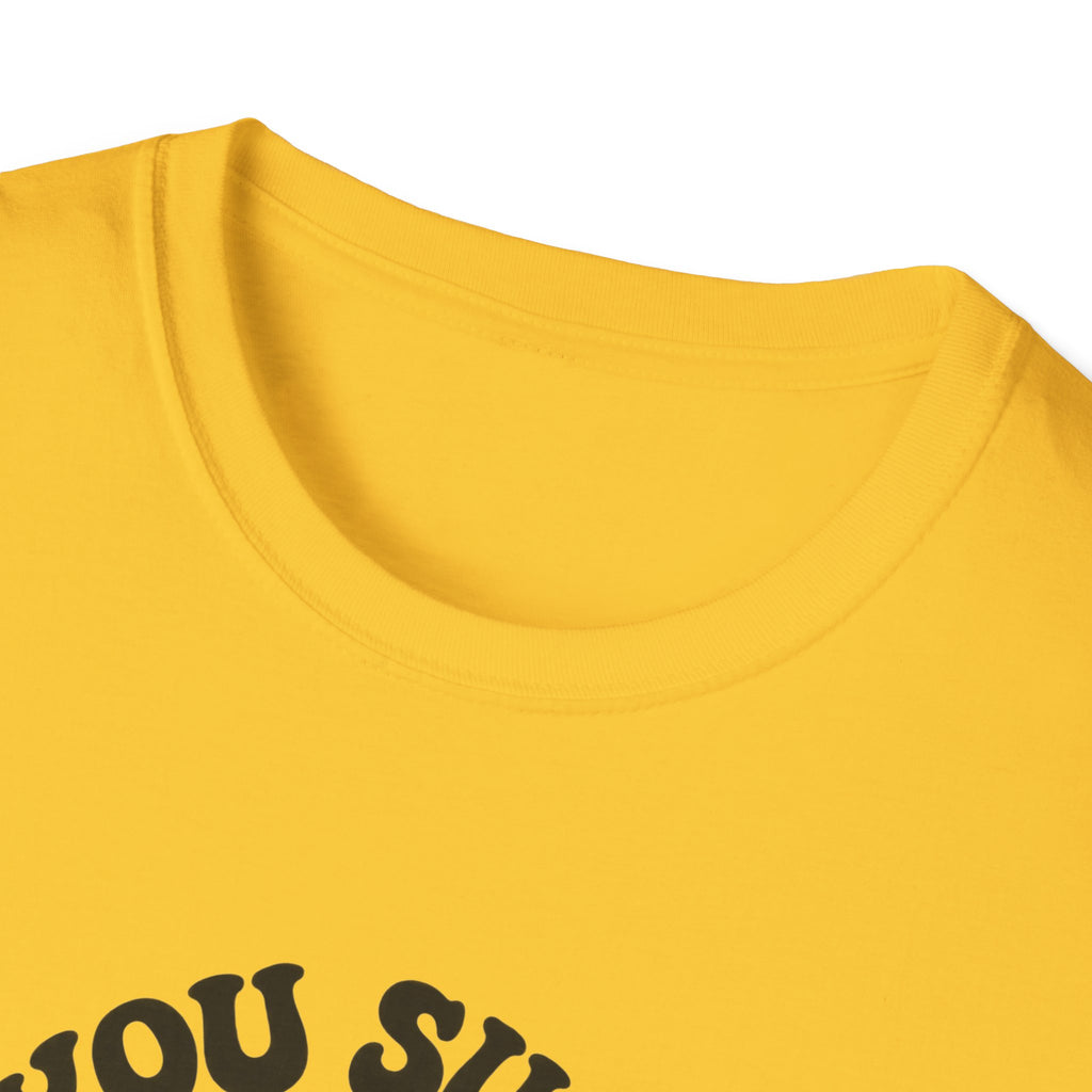 You Suck Lollipop T-Shirt — Funny Sarcastic Graphic Tee
