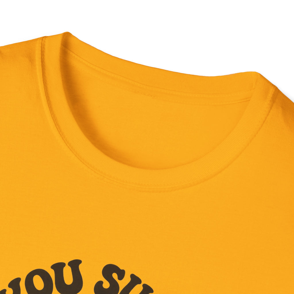 You Suck Lollipop T-Shirt — Funny Sarcastic Graphic Tee