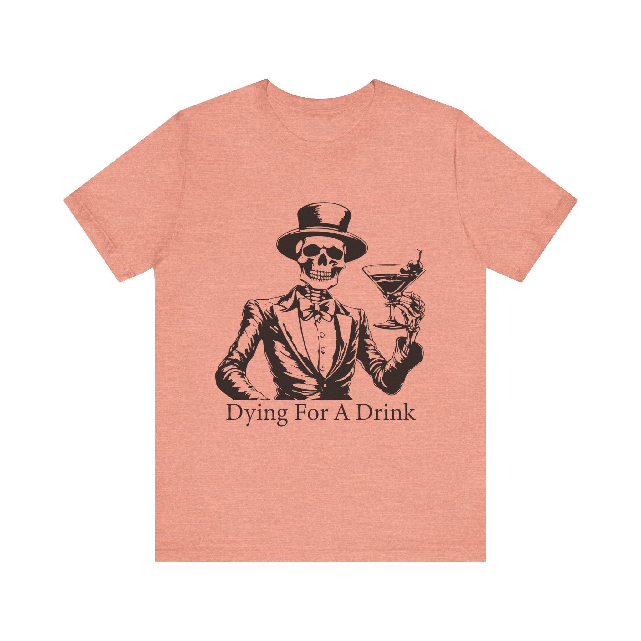 Skeleton Halloween Unisex Tee, Dying for a Drink, Party Fun Shirt, Halloween Gift, Halloween Costume
