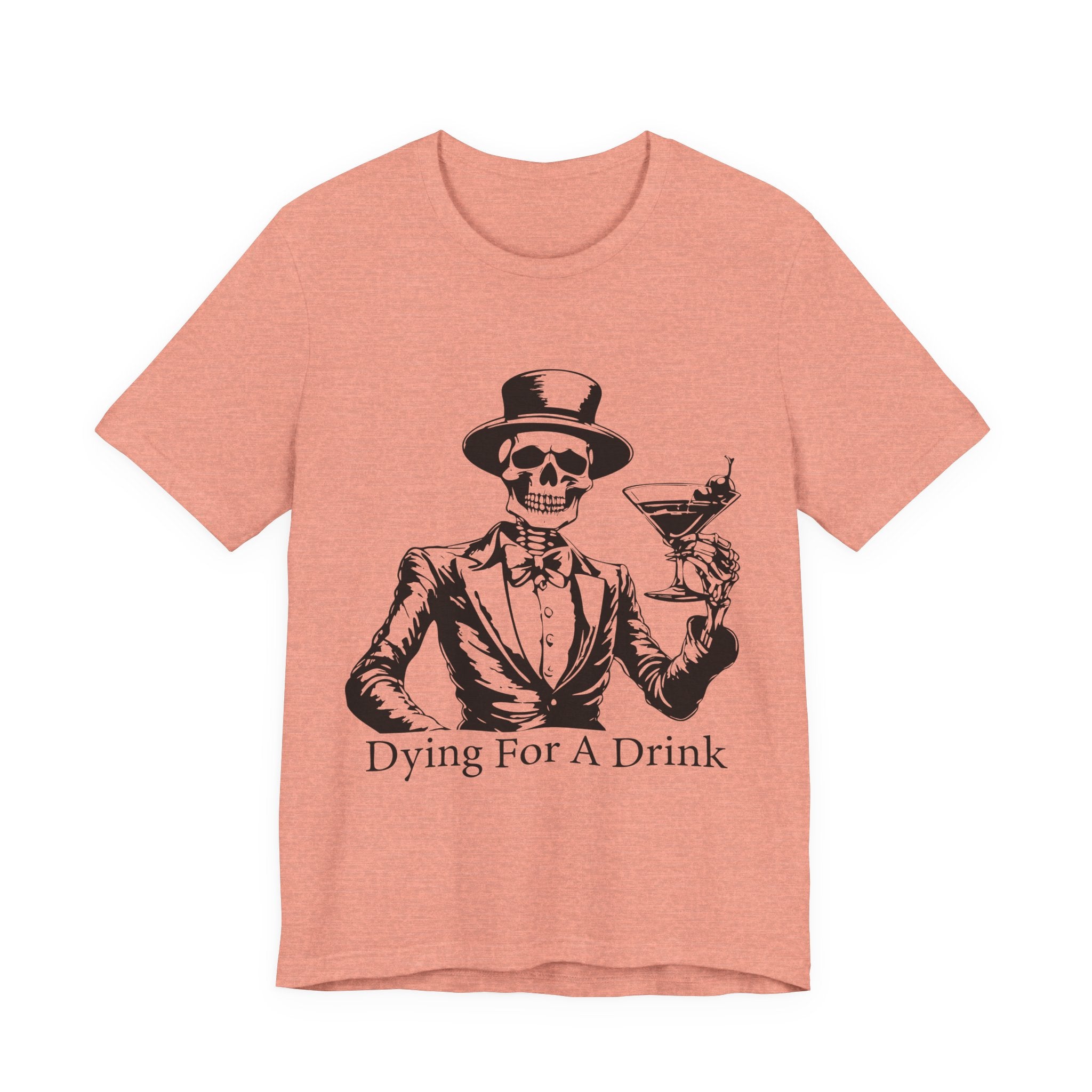 Skeleton Halloween Unisex Tee, Dying for a Drink, Party Fun Shirt, Halloween Gift, Halloween Costume