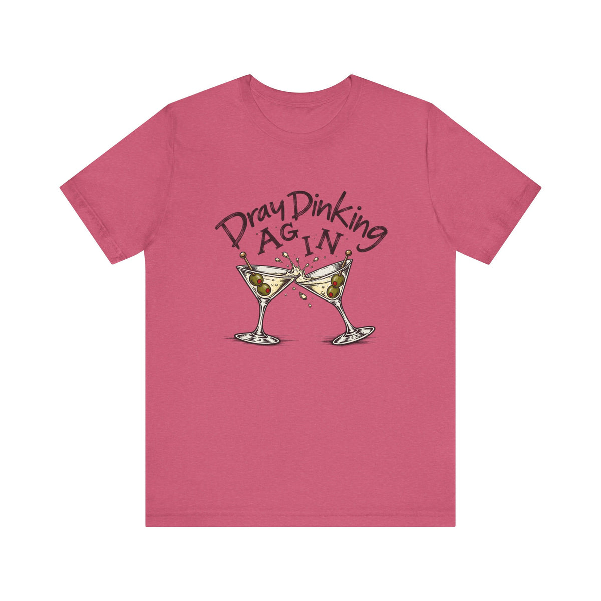 Funny Dray Dinking Again Unisex Tee, Casual Wear, Gift for Friends, Birthday Shirt, Quirky Humor Tee, Everyday Comfort Top