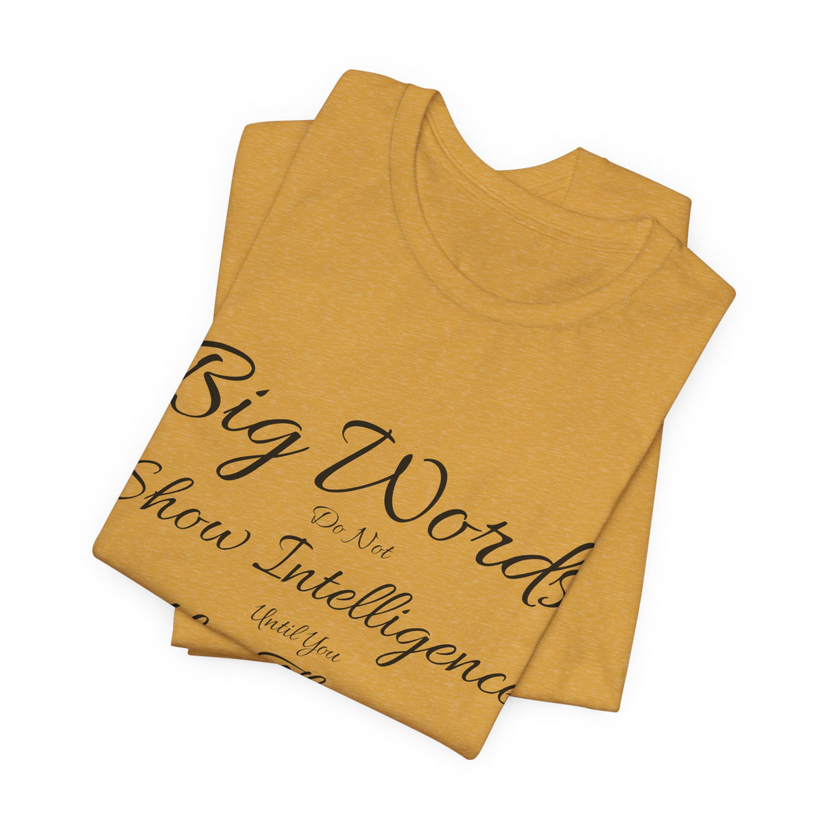 Funny Big Word Shirt- Big Words Show Intelligence