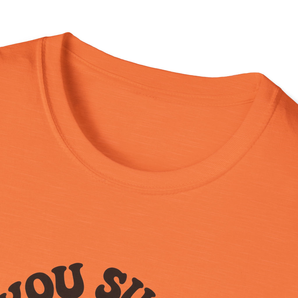 You Suck Lollipop T-Shirt — Funny Sarcastic Graphic Tee